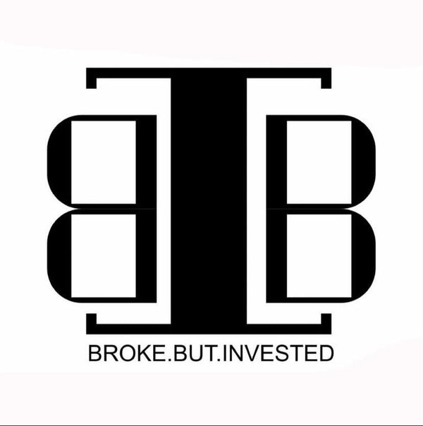 Broke But Invested